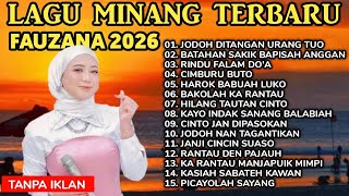 LAGU PILIHAN FAUZANA TERBARU LAGU MINANG 2026 PALING ENAK DI DENGAR DI PERJALANAN DAN SAAT KERJA