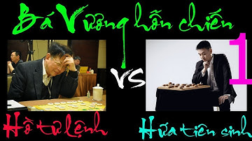 Ván cờ khủng Hồ Vinh Hoa vs Hứa Ngân Xuyên - Bình luận cờ tướng hay