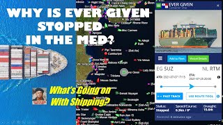 Why Is Ever Given Stopped in the Med? |  What's Going on With Shipping?