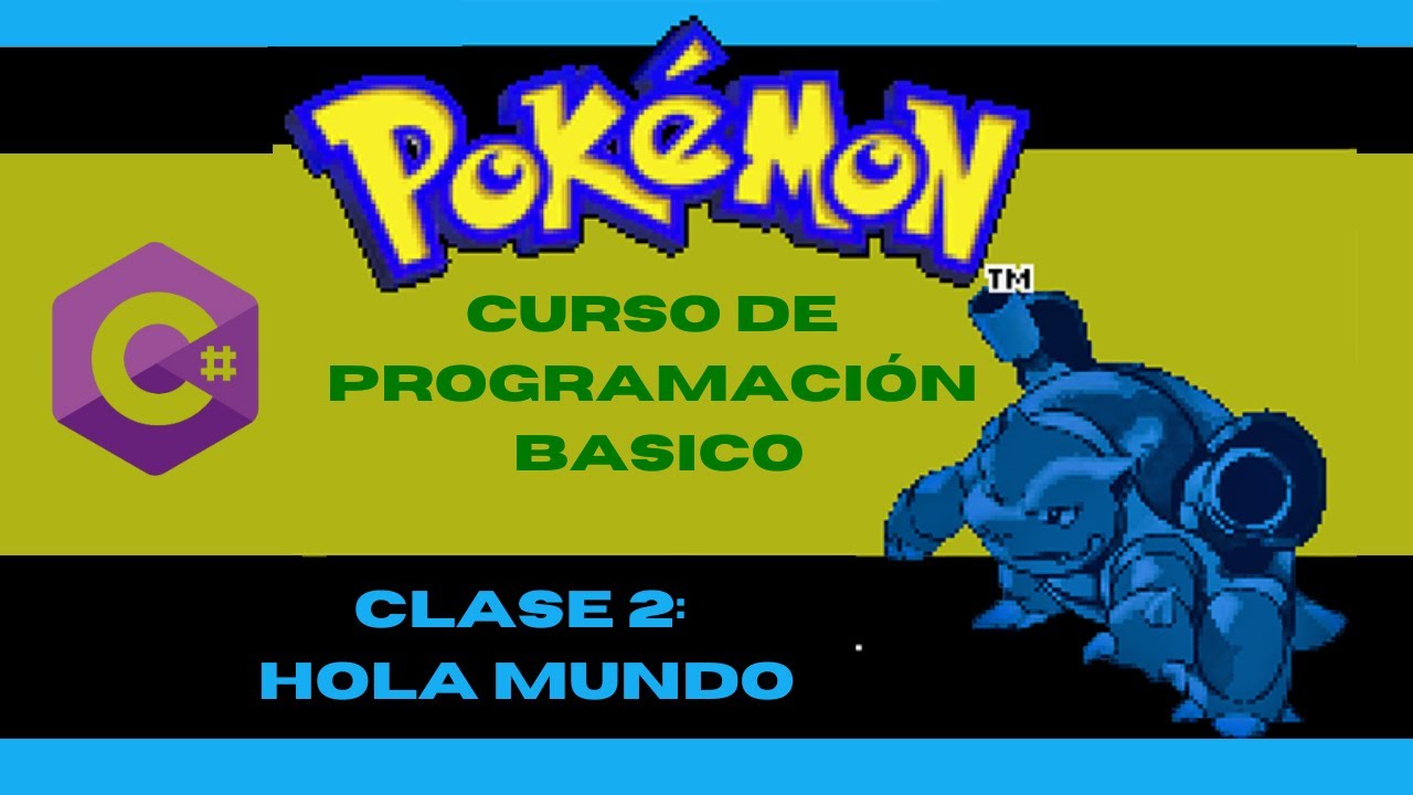 Curso Básico de C# Con Pokémon | Clase 2: Hola Mundo - YouTube