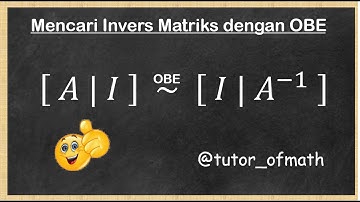 (Aljabar Linier) Menentukan Invers Matriks Dengan Menggunakan Operasi Baris Elementer