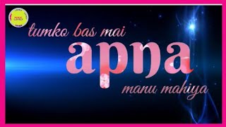 Tumko Bas Main Apna Manu Special Lovestory Hearttouching By:m.n.k.m.n.k.