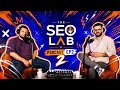 The SEO Lab | Podcast Ep2