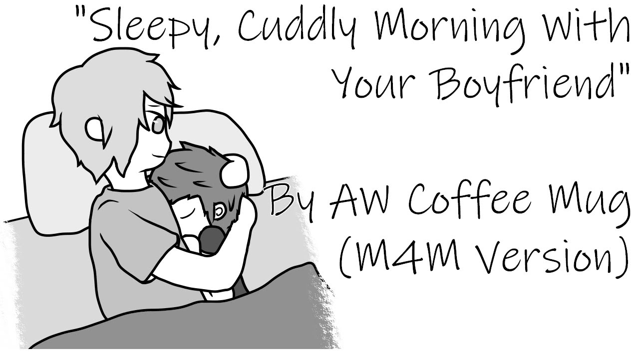 A Sleepy Cuddly Morning With Your Boyfriend [M4M] [Cuddles] [Kisses] [Wholesome] [L-Bombs]