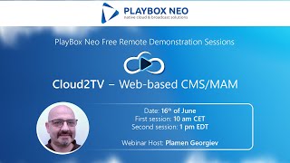 PlayBox Neo Webinar 3 ▶️ Cloud2TV — Web-based CMS/MAM