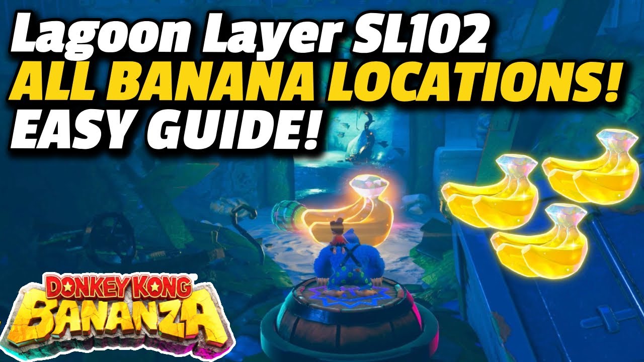 Donkey Kong Bananza | Lagoon Layer SL102 | ALL BANANA LOCATIONS! EASY GUIDE!