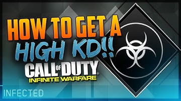 "HOW TO GET A HIGH KD" IN INFINITE WARFARE!! HOW TO GET A HIGH/POSITIVE KD IN INFINITE WARFARE!!