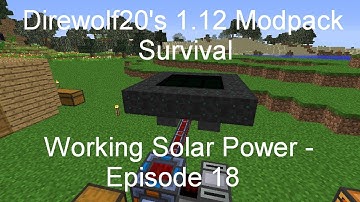 Working Solar Power - Direwolf20 1.12 Modpack Survival [Episode 18]