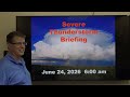 Severe Thunderstorm Briefing - June 24, 2026 - 6 am