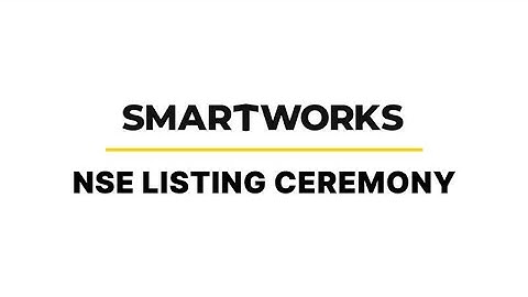 Smartworks Coworking Spaces IPO Listing Ceremony at NSE | Full Video