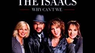 Video thumbnail of "The Isaacs - Why Can't We"