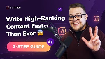 3-Step Guide to Creating Content With Surfer: Write High-Ranking Content Faster Than Ever