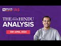 The hindu newspaper analysis  13th april 2024  current affairs today  upsc editorial analysis