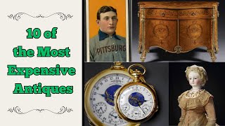 10 of the Most Expensive Antiques EVER Sold  #vintage #antiques #auction #expensive