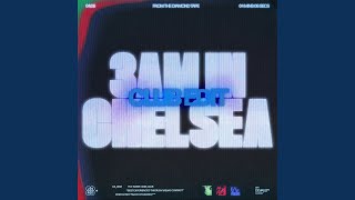 Смотреть клип 3Am In Chelsea (Club Edit)