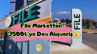 3500₺’ye Dev File Market Alışverişi 💰