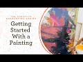 How I Get Started With Painting | The Creative Quarantine Series