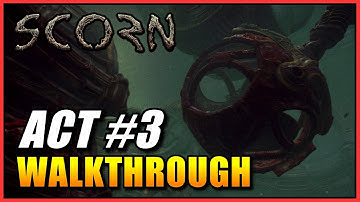 Scorn - Act 3 Walkthrough (All Puzzle Solutions)
