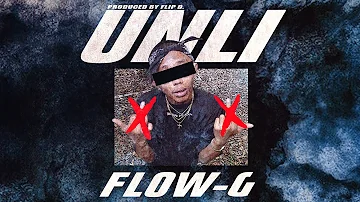 UNLI - FLOW G (Official Music Video)