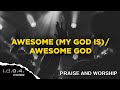 AWESOME MY GOD IS / AWESOME GOD - I.D.O.4. (Cover) Praise and Worship with Lyrics