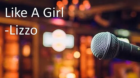 Like a Girl - Lizzo - Karaoke
