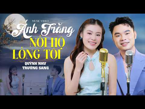 ÁNH TRĂNG NÓI HỘ LÒNG TÔI - Quỳnh Như Bolero & Trường Sang | Này người yêu hỡi xin đừng quay bước