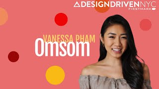 Cutting Through the Noise: How to Build a Brand with Cultural Resonance / Vanessa Pham, Omsom by Design Driven NYC 1,140 views 3 years ago 29 minutes