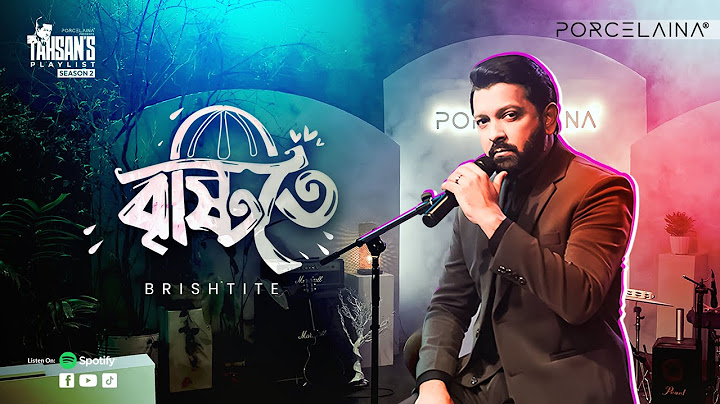 Bristi Te | Tahsan
