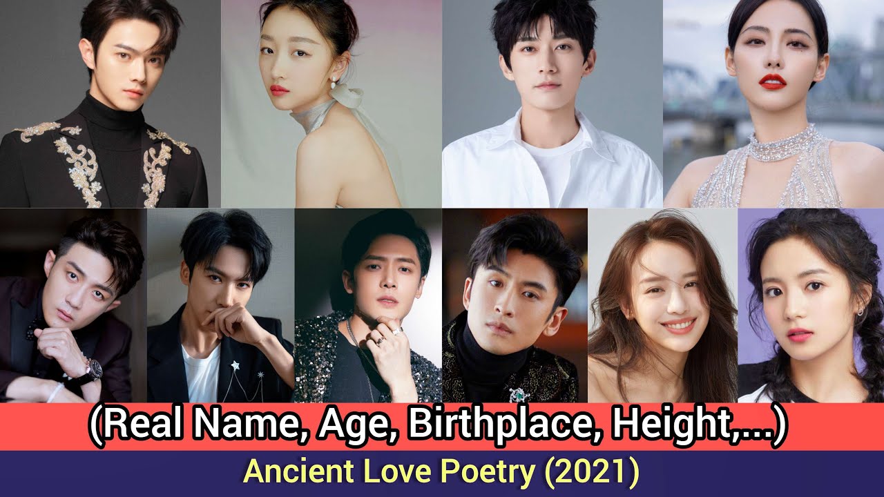 Ancient Love Poetry (2021) Cast and Real Age , Zhou Dong Yu, Xu