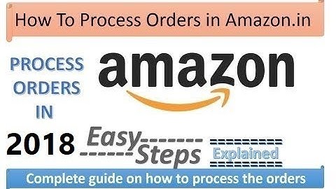 How to Process Orders in Amazon - Amazon order processing Step by Step in Hindi