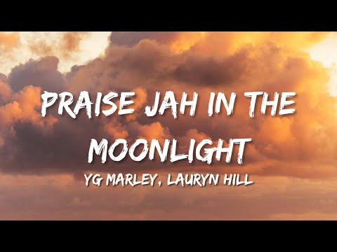 YG Marley - Praise Jah in the Moonlight (Lyrics)