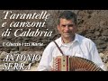 Antonio Serra - Tarantelle e canzoni di Calabria - FULL ALBUM