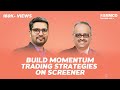 What is momentum trading  build momentum trading strategies on screener