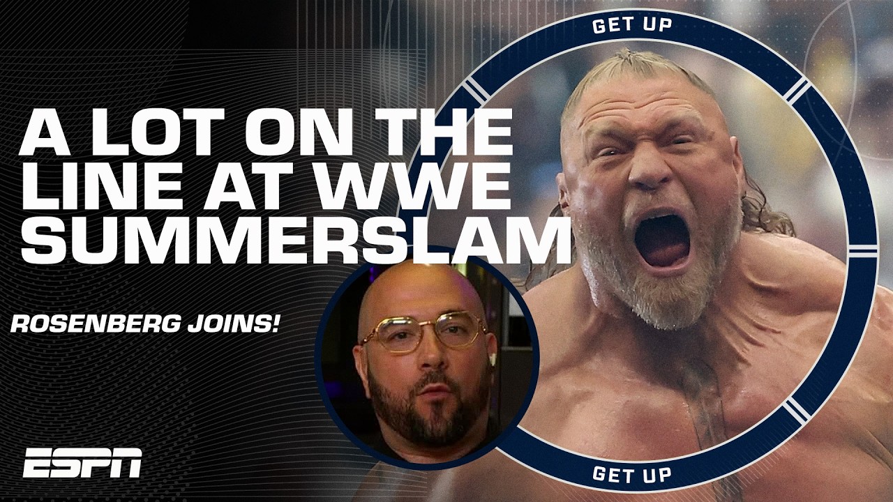 Peter Rosenberg on the HIGH STAKES at WWE SummerSlam 📈 | Get Up
