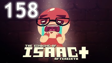 The Binding of Isaac: AFTERBIRTH+ - Northernlion Plays - Episode 158 [Thread]