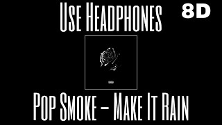 8D AUDIO | POP SMOKE - MAKE IT RAIN ft. ROWDY REBEL [LYRICS]