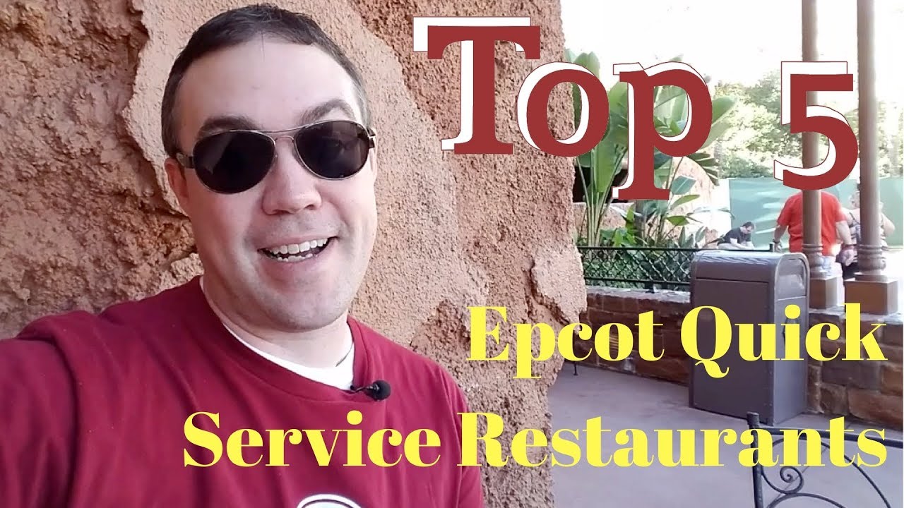 Top 5 Epcot Quick Service Restaurants - YouTube