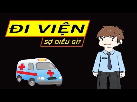 Tại sao Bệnh nhân thấy SỢ và KHỔ khi phải vào viện ?