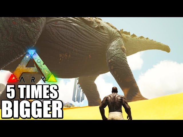 ARK Except Dinosaurs are 10 Times Bigger! - ARK Survival Evolved