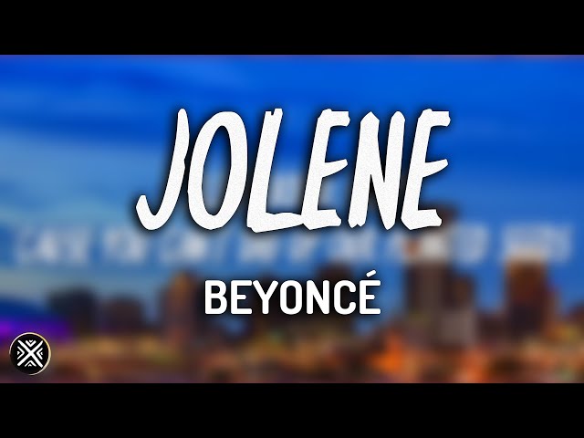 Beyoncé - Jolene (lyrics) class=
