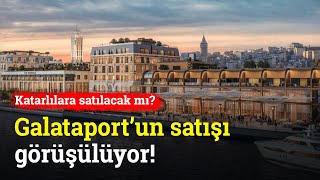 Ferit Şahenk, Galataport Satışını Görüşüyor! Katarlılara Satılacak Mı?