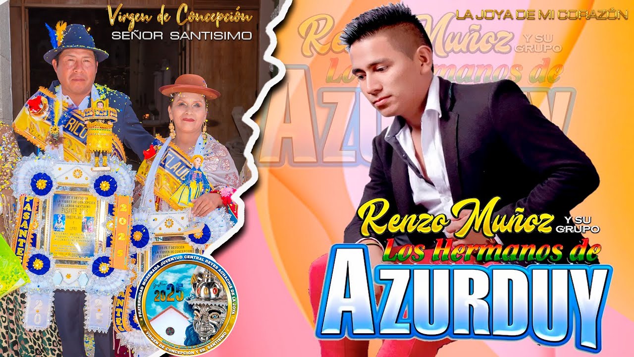 RENZO MUÑOZ Y LOS HERMANOS AZURDUY LA JOYA 2025