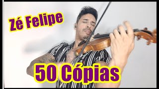 Zé Felipe - 50 Cópias - Violino Cover (Douglas Mendes)