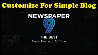How To Customize Newspaper 9 WordPress Theme For Simple Blog