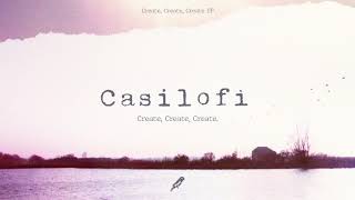 Casilofi - Create, Create, Create