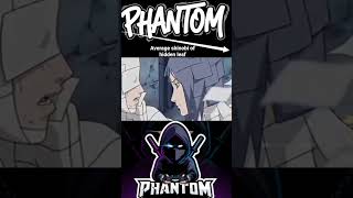 average shinobi of hidden leaf😎☠️ #narutoshippuden