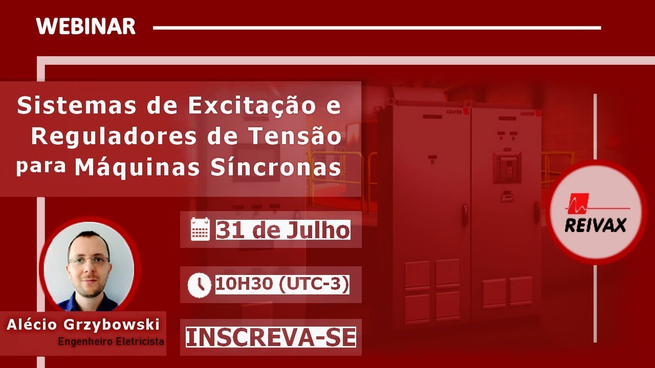 Webinar • Sistemas de Excitação e Reguladores de Tensão para Máquinas Síncronas