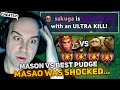 Mason vs best pudge ever in dota 2  masao was shocked by this player