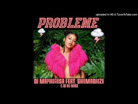 Dj Maphorisa - Probleme Ft Shomadjozi &Amp; Dj Hu Nose Prod By Dj Maphorisa