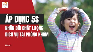 5S Model | Doubling Service Quality at the Clinic